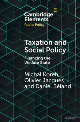 Taxation and Social Policy: Financing the Welfare State by Koreh, Michal