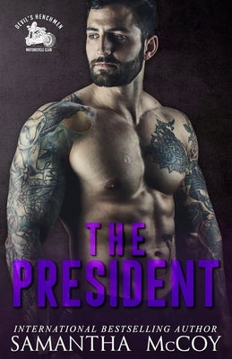 The President: Devil's Henchmen MC, Book Two by McCoy, Samantha