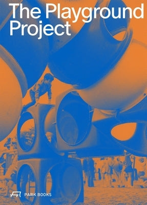 The Playground Project by Burkhalter, Gabriela