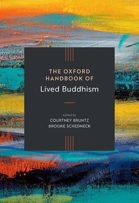 The Oxford Handbook of Lived Buddhism by Bruntz, Courtney