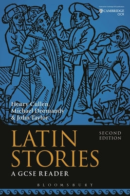 Latin Stories: A GCSE Reader by Cullen, Henry