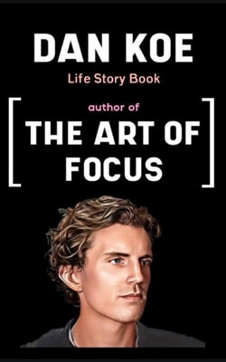 Dan Koe Book: Life Story by Insights, Dan Clear