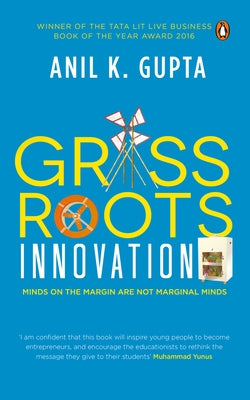 Grassroots Innovation by Gupta, Anil K.