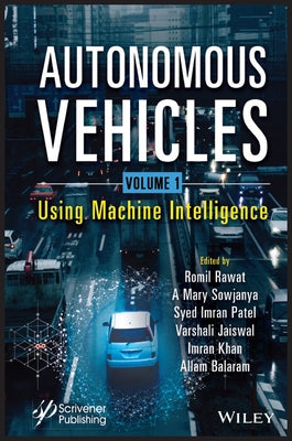 Autonomous Vehicles: Using Machine Intelligence by Rawat, Romil