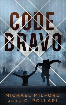 Code Bravo by Milford, Michael J.