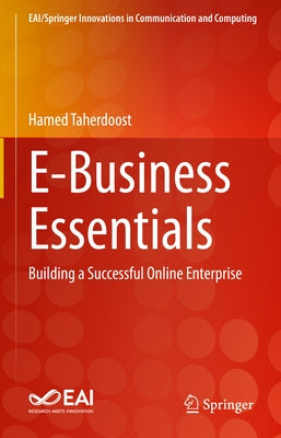 E-Business Essentials: Building a Successful Online Enterprise by Taherdoost, Hamed