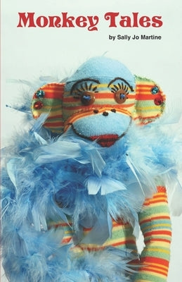 Monkey Tales by Martine, Sally Jo