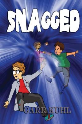 Snagged: The Door to ZEE by Kuhl, Garr L.