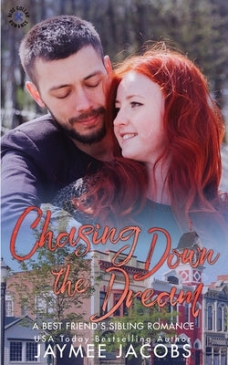 Chasing Down the Dream: A Best Friend's Sibling Romance by Indie Pen Pr