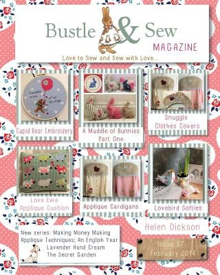 Bustle & Sew Magazine February 2014: Issue 37 by Dickson, Helen