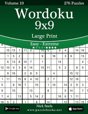 Wordoku 9x9 Large Print - Easy to Extreme - Volume 10 - 276 Logic Puzzles by Snels, Nick