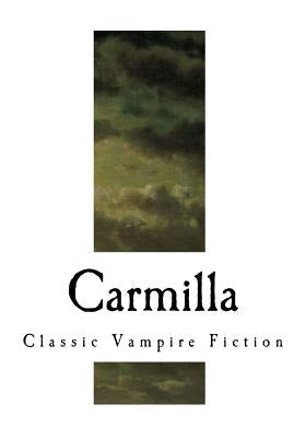 Carmilla: A Gothic Vampire Novella by Lefanu, J. Sheridan