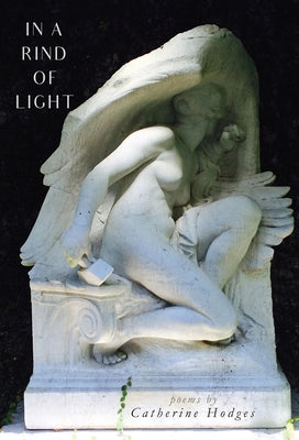 In a Rind of Light by Hodges, Catherine Abbey