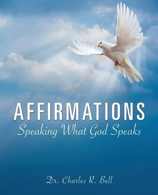 Affirmations by Bell, Charles R.
