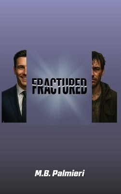Fractured by Palmieri, Michael B.