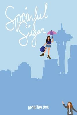 A Spoonful of Sugar by Orr, Amanda