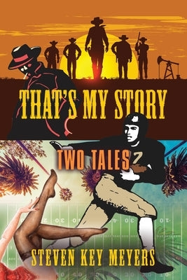 That's My Story: Two Tales by Meyers, Steven Key