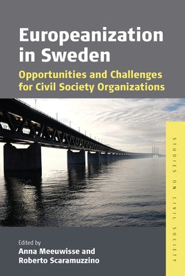 Europeanization in Sweden: Opportunities and Challenges for Civil Society Organizations by Meeuwisse, Anna