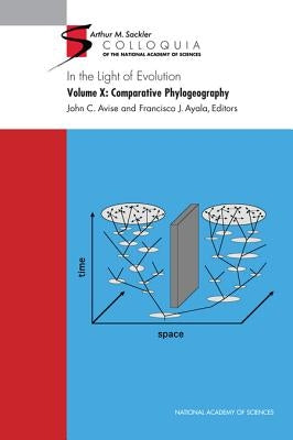 In the Light of Evolution: Volume X: Comparative Phylogeography by National Academy of Sciences