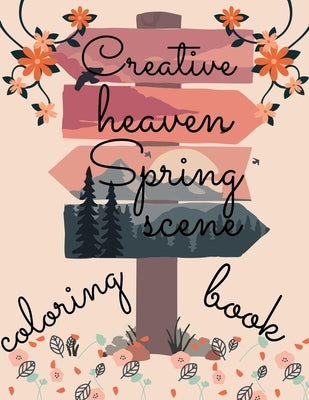 creative heaven spring scene coloring book: beautiful scenes with different style of Drawings by Draws, Sou
