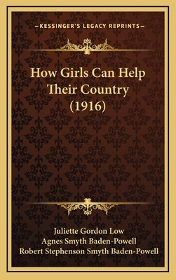 How Girls Can Help Their Country (1916) by Low, Juliette Gordon