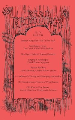 Dead Reckonings No. 24 (Fall 2018) by Houstoun, Alex