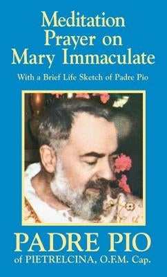 Meditation Prayer on Mary Immaculate by Pio, Padre