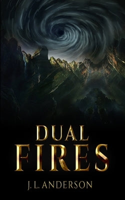 Dual Fires by Anderson, J. L.