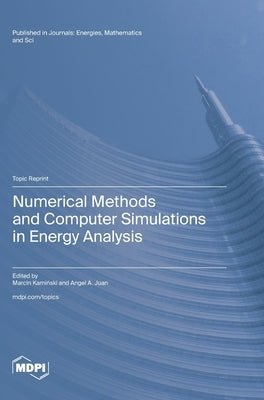 Numerical Methods and Computer Simulations in Energy Analysis by Kami&#324;ski, Marcin
