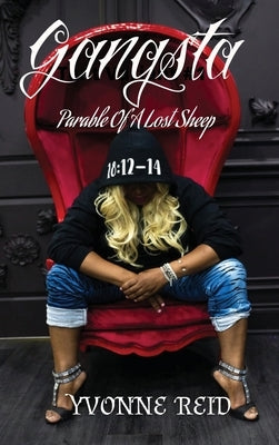 Gangsta Parable of a Lost Sheep by Reid, Yvonne