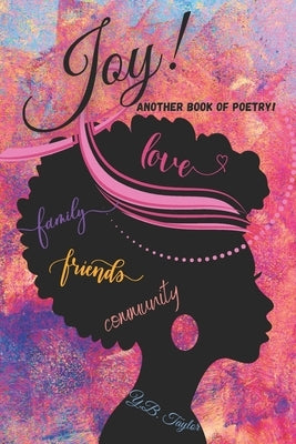 JOY! Another Book of Poetry by Taylor, Y. B.