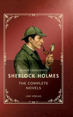 Sherlock Holmes: The Complete Novels (English Edition): A Study in Scarlet / The Sign of the Four / The Hound of the Baskervilles / The Valley of Fear by Doyle, Arthur Conan