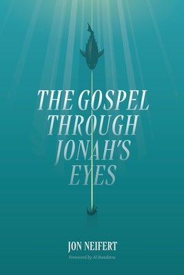The Gospel Through Jonah's Eyes by Hewitt, Robert, III