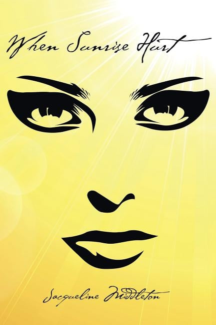 When Sunrise Hurt by Middleton, Jacqueline