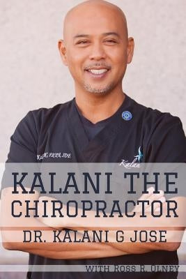 Kalani the Chiropractor by Olney, Ross R.