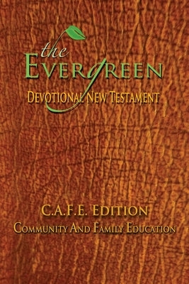 The Evergreen Devotional New Testament: C.A.F.E. Edition by Green, Hollis L.
