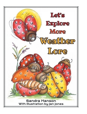 Let's Explore MORE Weather Lore by Hanson, Sandra