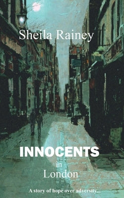 Innocents in London by Rainey, Sheila