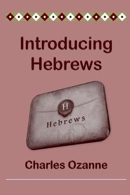 Introducing Hebrews by Ozanne, Charles
