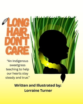 Long Hair, Don't Care by Turner, Lorraine S.