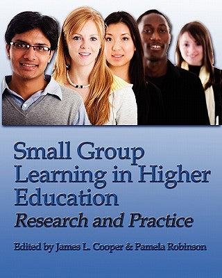 Small Group Learning in Higher Education: Research and Practice by Robinson, Pamela