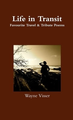 Life in Transit by Visser, Wayne