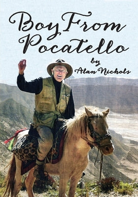 Boy From Pocatello by Nichols, Alan