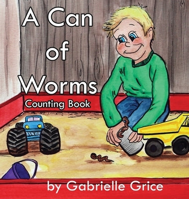 A Can of Worms: Counting Book by Grice, Gabrielle