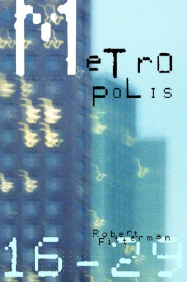 Metropolis16-29 by Fitterman, Rob