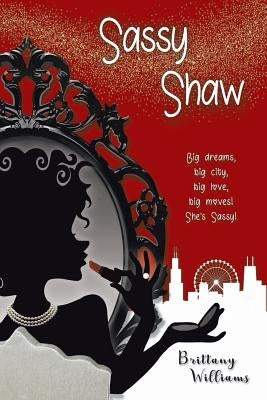 Sassy Shaw by Williams, Brittany