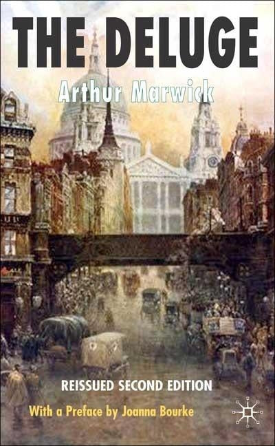 The Deluge: British Society and the First World War by Marwick, Arthur