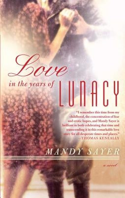 Love in the Years of Lunacy by Sayer, Mandy