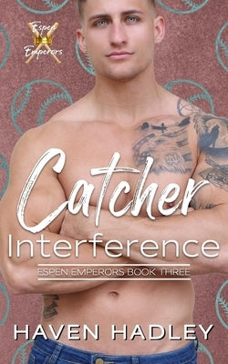 Catcher Interference by Hadley, Haven