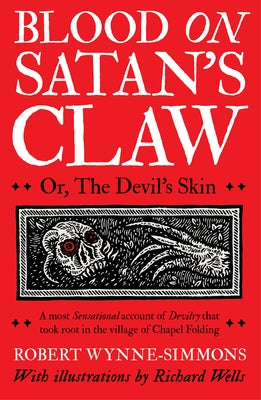 Blood on Satan's Claw: Or, the Devil's Skin by Wynne-Simmons, Robert